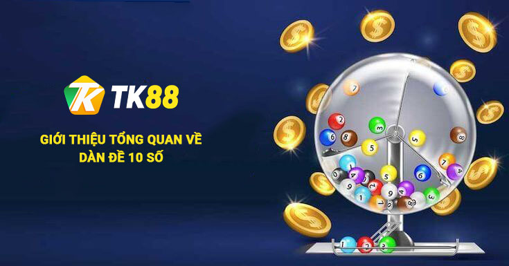 Giới thiệu tổng quan về dàn đề 10 số