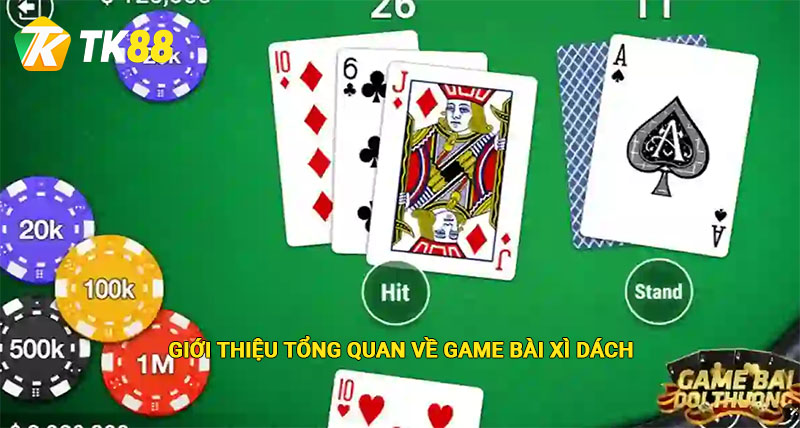 Giới thiệu tổng quan về game bài xì dách tại Tk88