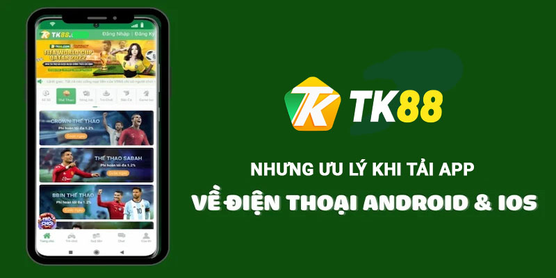 Các lưu ý khi tải app Tk88 bạn nên biết