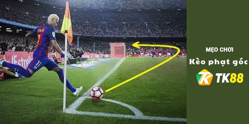 Kinh nghiệm cá cược kèo phạt góc tại Tk88